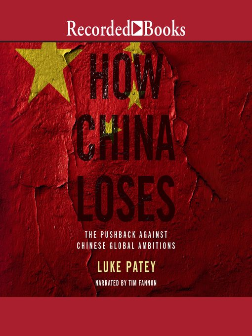 Title details for How China Loses by Luke Patey - Available